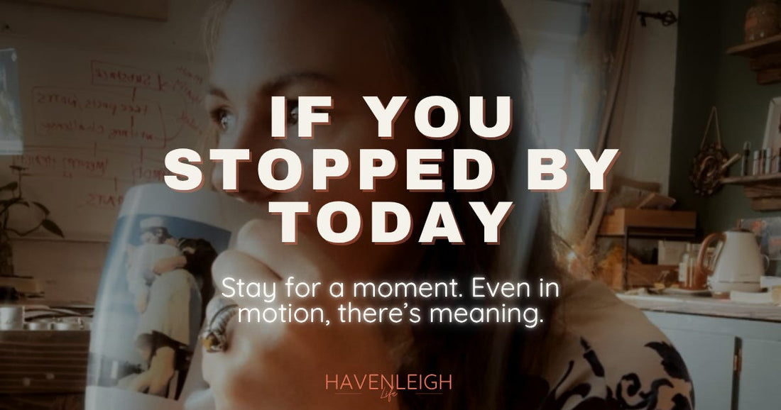 If you stopped by today…