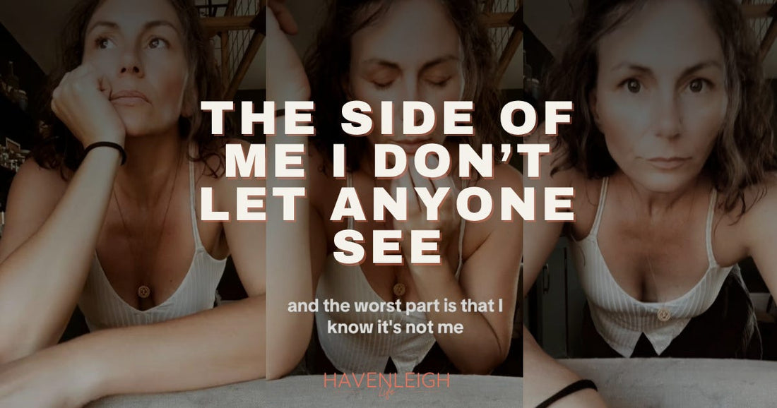The Side of Me I Don’t Let Anyone See